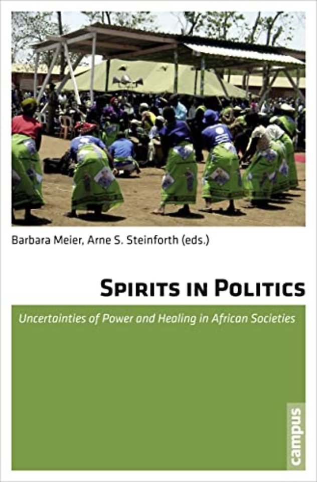 Spirits in Politics – Uncertainties of Power and Healing in African Societies