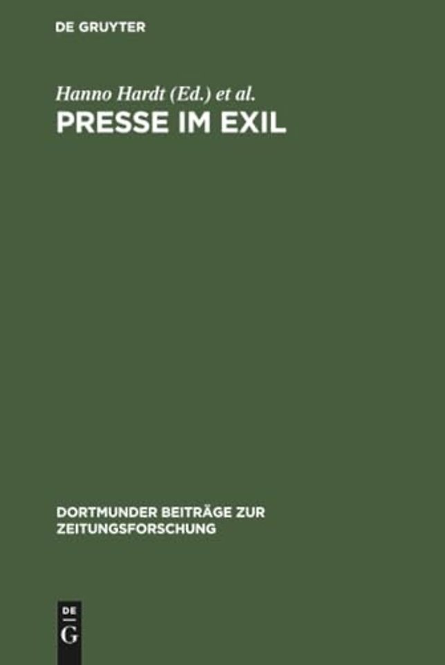 Presse im Exil – Beitrag zur Kommunikationsgeschichte des deutschen Exils 1933–1945