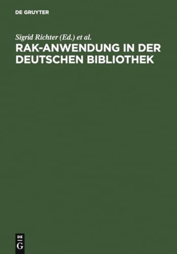 RAK–Anwendung in der Deutschen Bibliothek – Präzisierungen und Erläuterungen zu den einzelnen Paragraphen