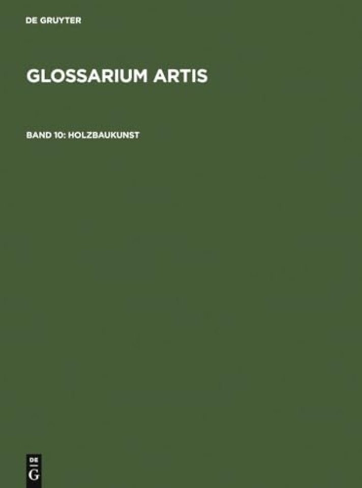Holzbaukunst – Fachwerk – Dachgerüst – Zimmermannswerkzeug. Systematisches Fachwörterbuch