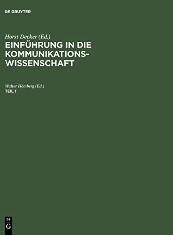 Einführung in die Kommunikationswissenschaft. Teil 1