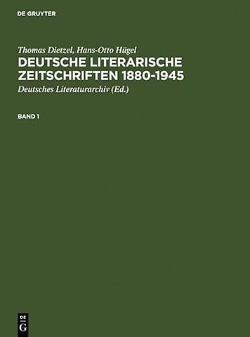 Deutsche literarische Zeitschriften 1880–1945 – Ein Repertorium