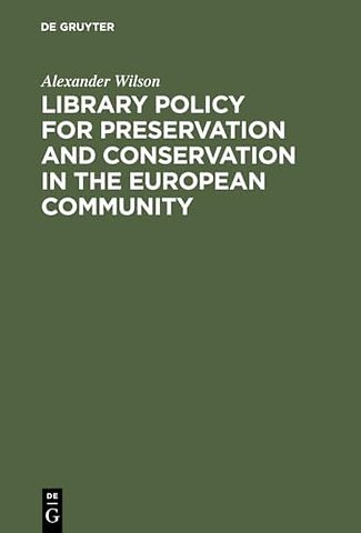 Library Policy for Preservation and Conservation – Principles, Practices and the Contribution of New Information Technologies
