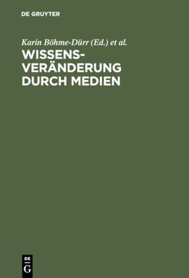 Wissensveränderung durch Medien – Theoretische Grundlagen und empirische Analysen