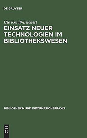 Einsatz neuer Technologien im Bibliothekswesen – Eine Expertenbefragung