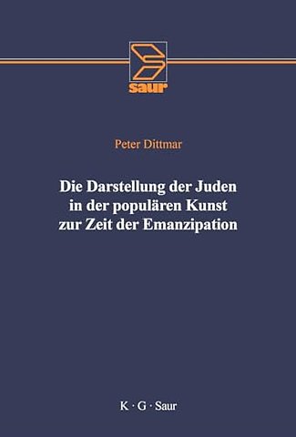 Die Darstellung der Juden in der populären Kunst zur Zeit der Emanzipation