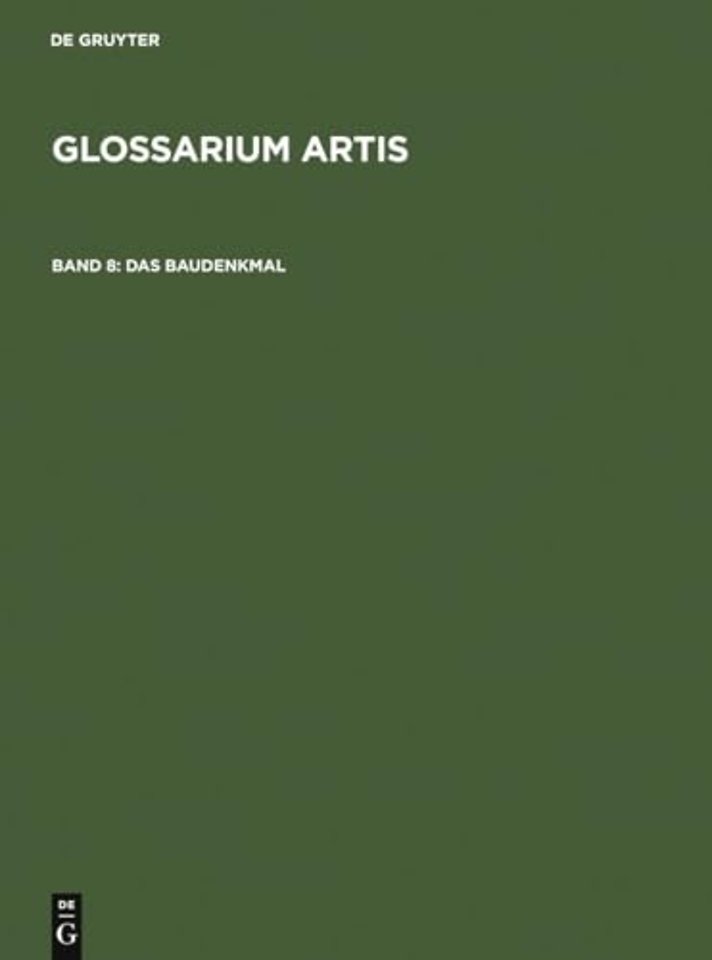Das Baudenkmal – Denkmalschutz und Denkmalpflege. Systematisches Fachwörterbuch