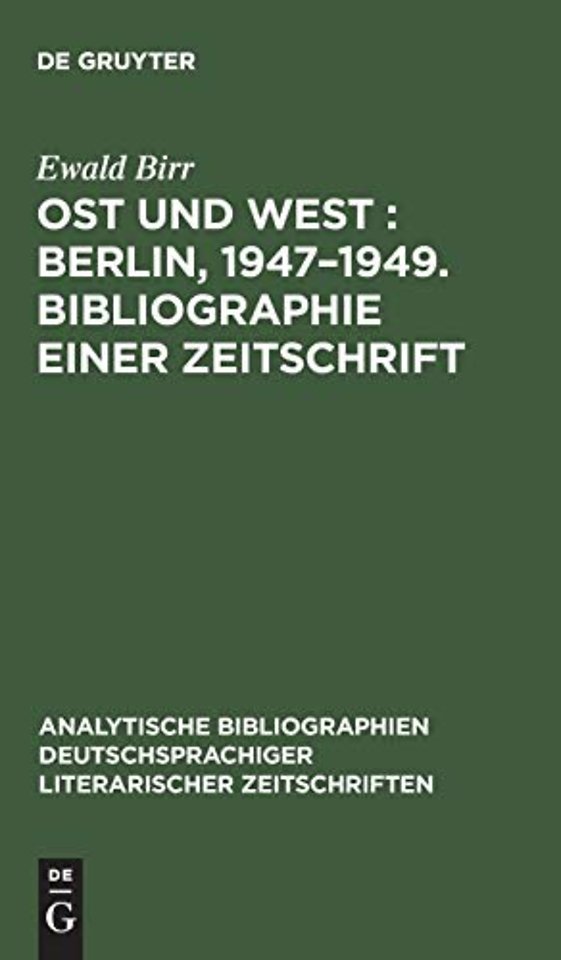 Ost und West : Berlin, 1947–1949. Bibliographie einer Zeitschrift