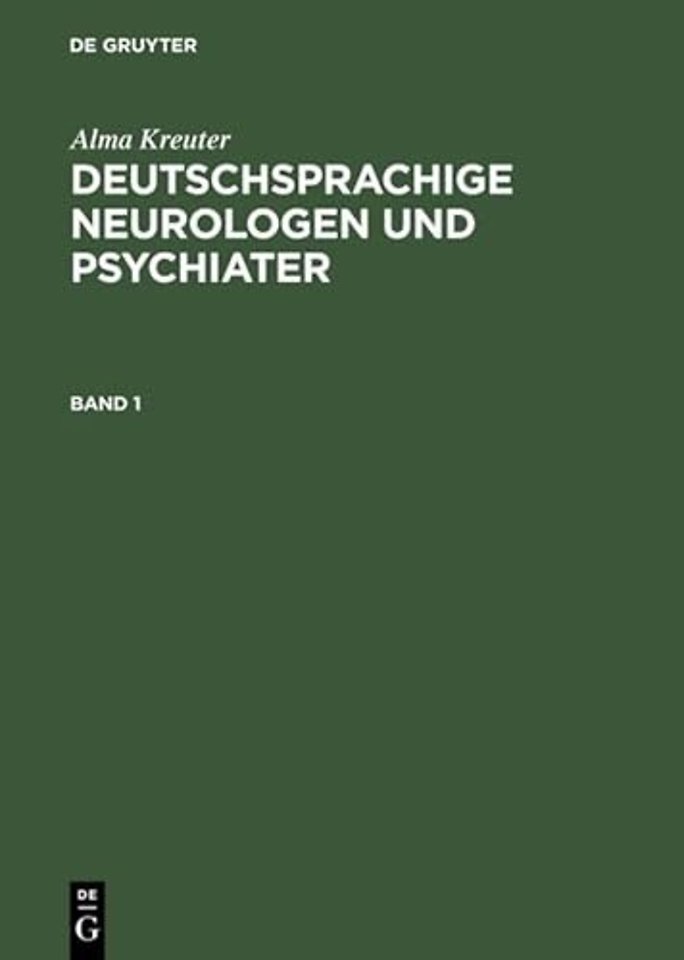 Deutschsprachige Neurologen und Psychiater – Ein biographisch–bibliographisches Lexikon von den Vorläufern bis zur Mitte des 20. Jahrhunderts