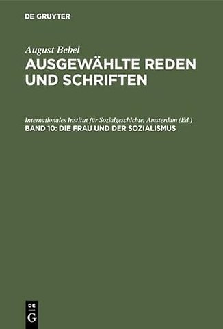 Die Frau und der Sozialismus – Beilagen, Anmerkungen und Register