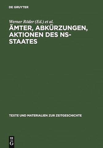 Ämter, Abkürzungen, Aktionen des NS–Staates – Handbuch für die Benutzung von Quellen der nationalsozialistischen Zeit. Amtsbezeichnungen, R