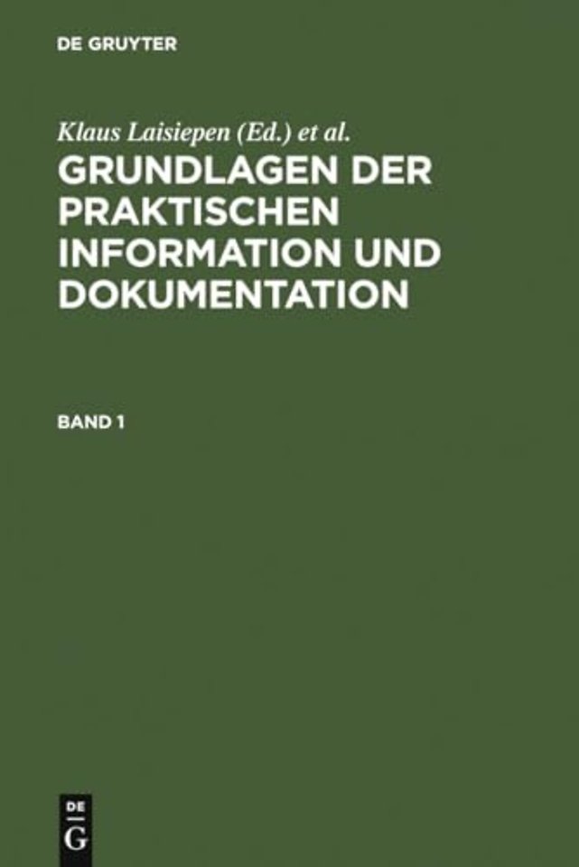 Grundlagen der praktischen Information und Dokum – Ein Handbuch zur Einführung in die fachliche Informationsarbeit