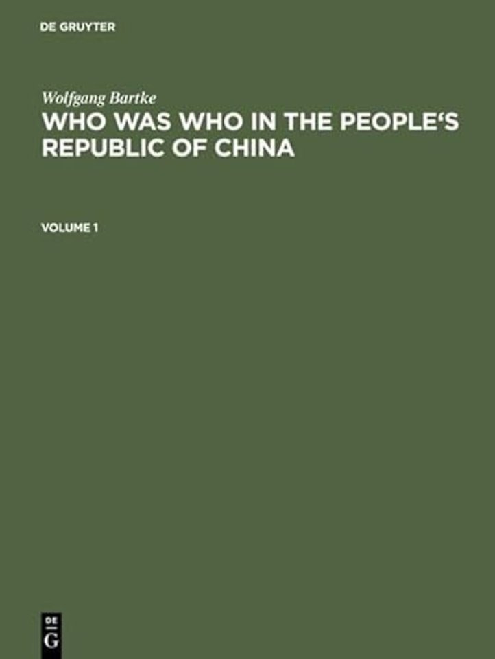Who was Who in the People`s Republic of China – With more than 3100 Portraits