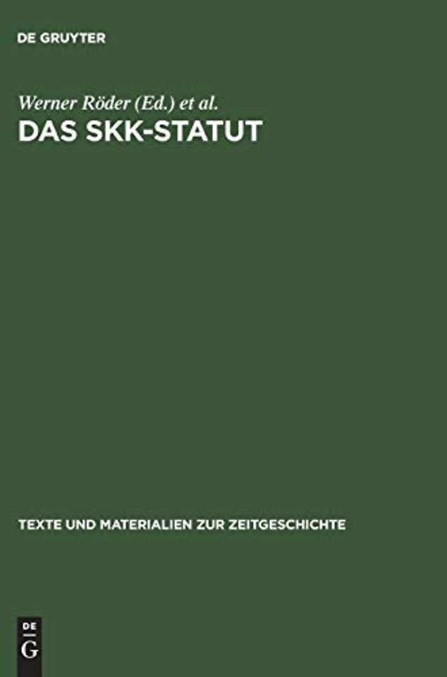 Das SKK–Statut – Zur Geschichte der Sowjetischen Kontrollkommission in Deutschland 1949 bis 1953. Eine Dokumentation