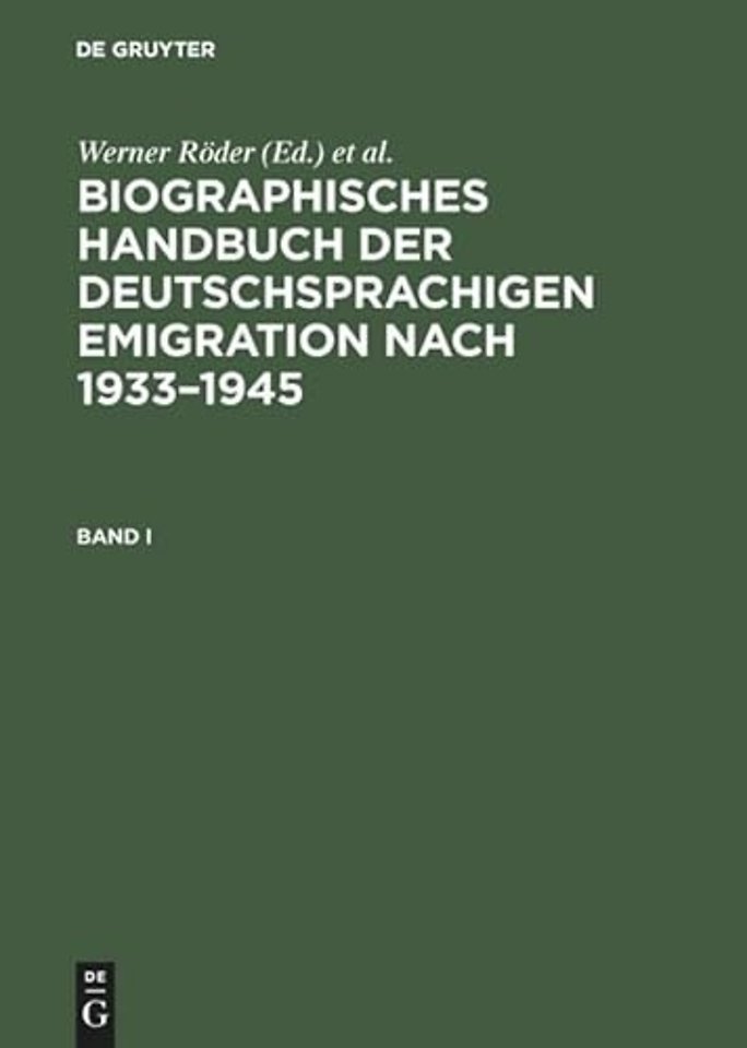 Biographisches Handbuch Der Deutschsprachigen Emigration Nach 1933-1945
