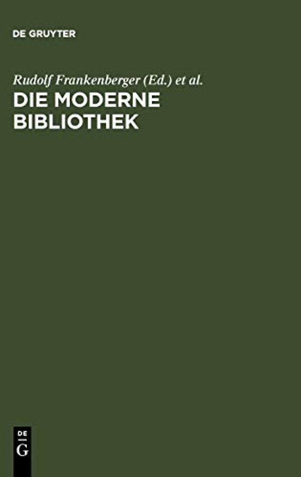 Die moderne Bibliothek – Ein Kompendium der Bibliotheksverwaltung