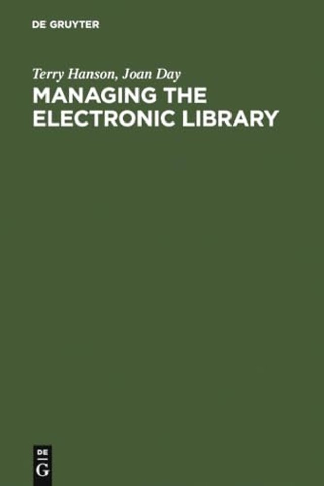 Managing the Electronic Library – A Practical Guide for Information Professionals