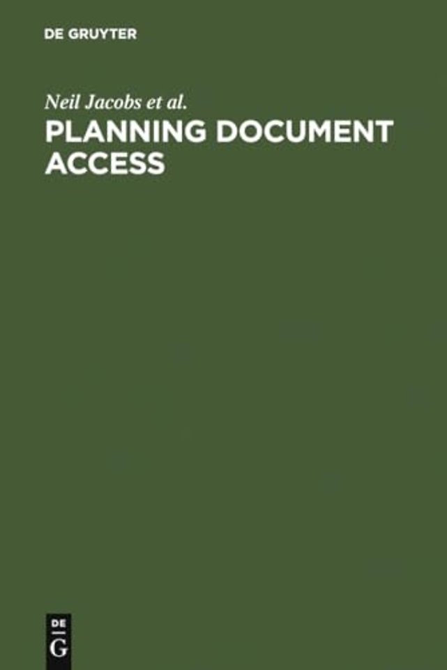 Planning Document Access – Options and Opportunities. Based on the Findings of the eLib Research Project FIDDO