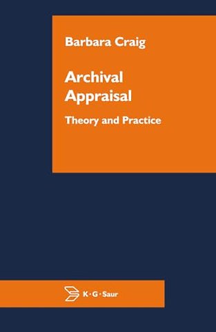 Archival Appraisal – Theory and Practice