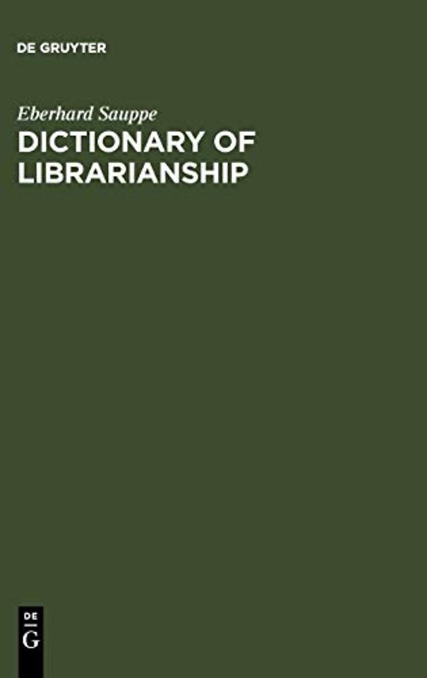 Dictionary of Librarianship – Including a Selection from the Terminology of Information Science, Bibliography, Reprography, Higher Educati