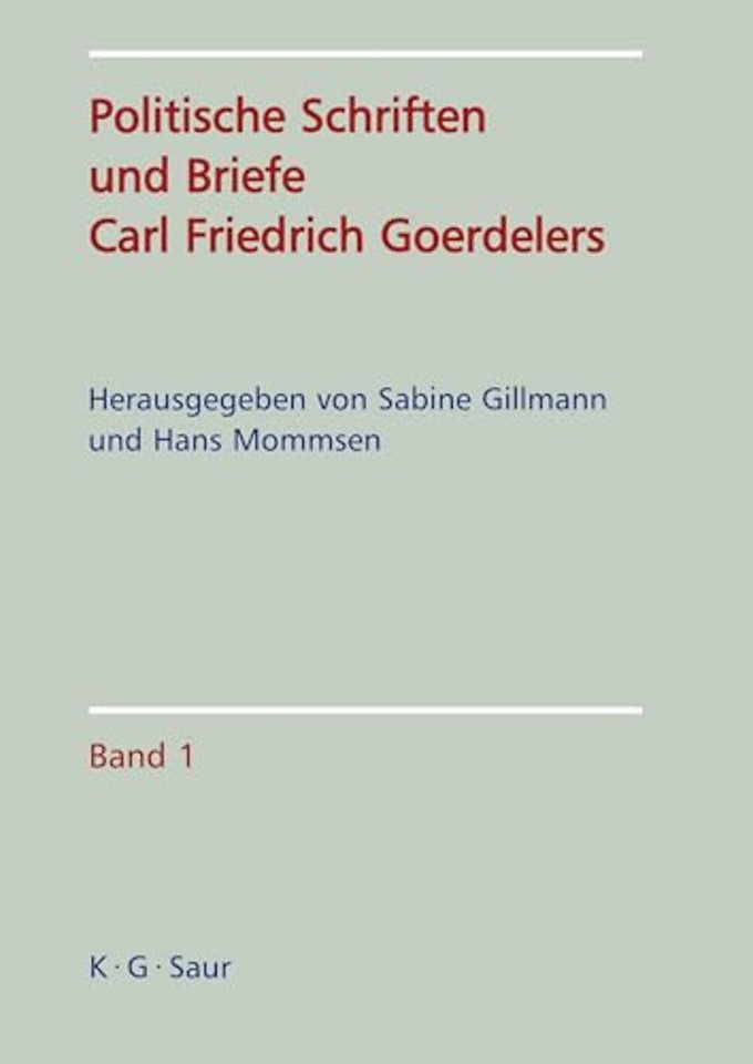 Politische Schriften und Briefe Carl Friedrich Goerdelers