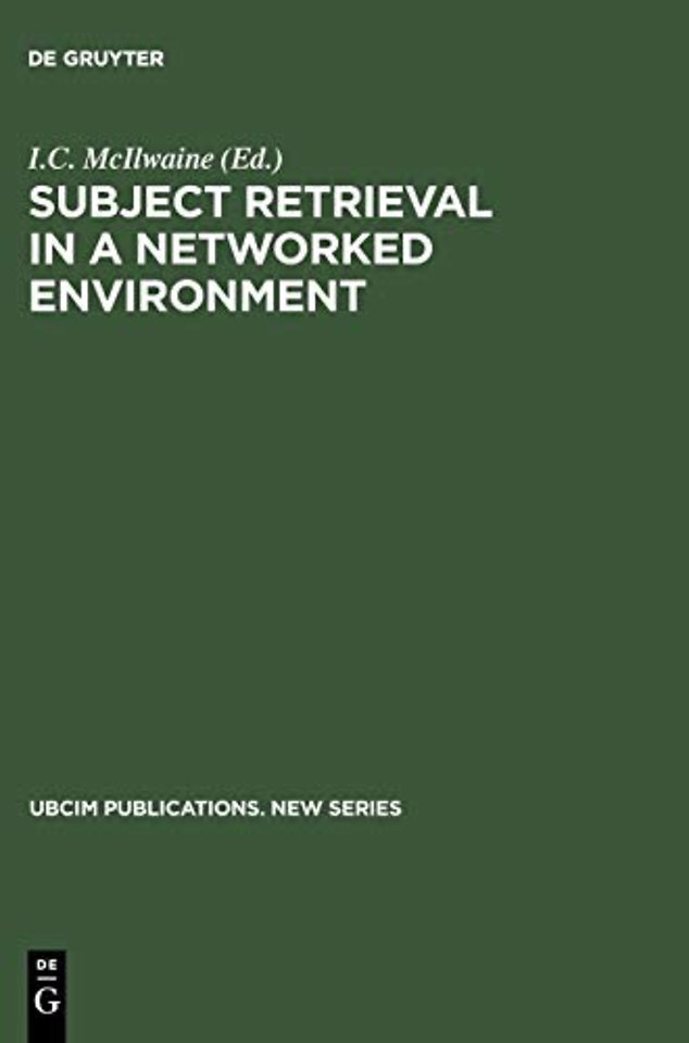 Subject Retrieval in a Networked Environment – Proceedings of the IFLA Satellite Meeting held in Dublin, OH,14–16 August 2001 and sponsored by the