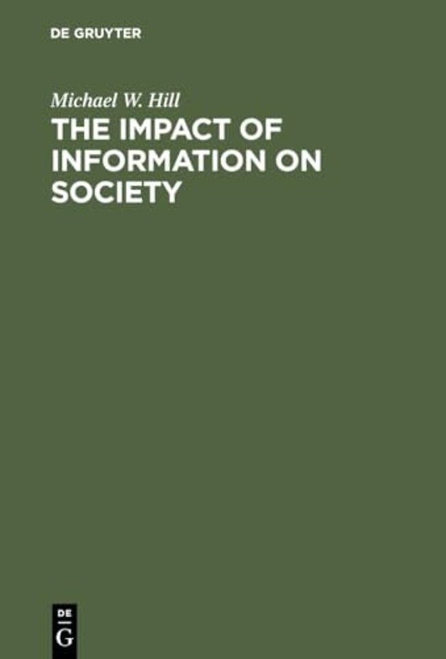 The Impact of Information on Society – An examination of its nature, value and usage