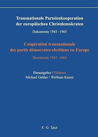 Transnationale Parteienkooperation der europäisc – Dokumente 1945–1965