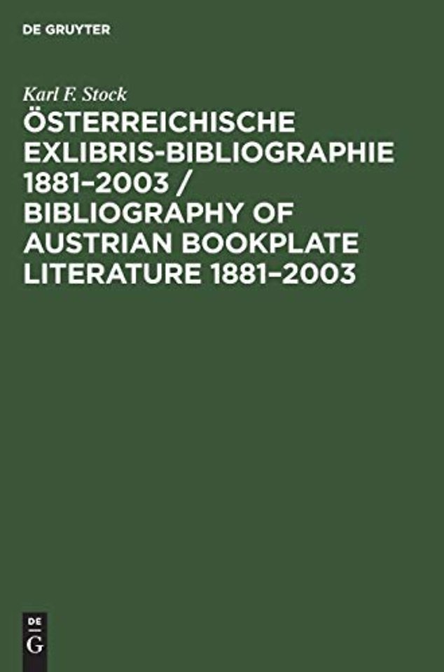 Österreichische Exlibris–Bibliographie 1881–2003 / Bibliography of Austrian bookplate literature 1881–2003