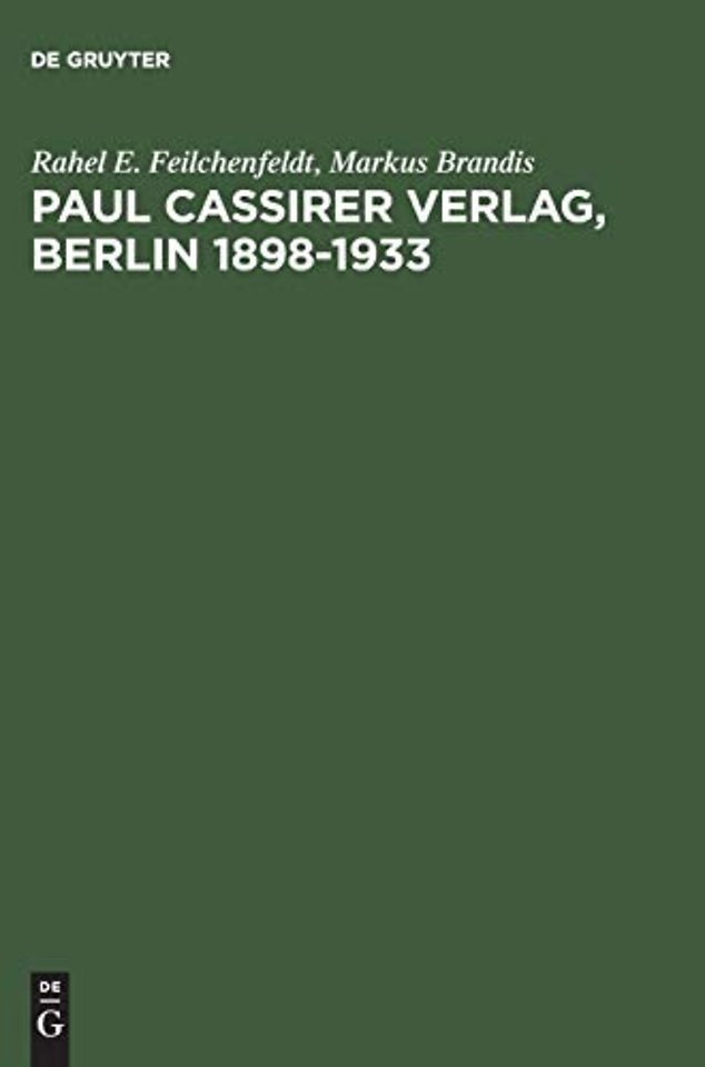 Paul Cassirer Verlag, Berlin 1898–1933 – Eine kommentierte Bibliographie. Bruno und Paul Cassirer Verlag 1898–1901. Paul Cassirer Verlag 19