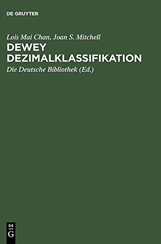 Dewey Dezimalklassifikation – Theorie und Praxis. Lehrbuch zur DDC 22