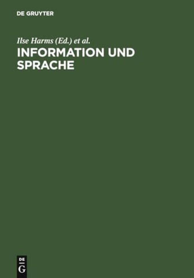 Information und Sprache – Beiträge zu Informationswissenschaft, Computerlinguistik, Bibliothekswesen und verwandten Fächern