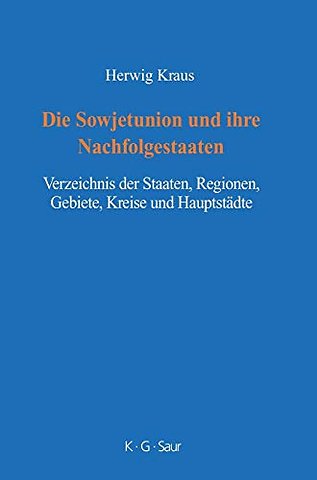 Die Sowjetunion und ihre Nachfolgestaaten – Verzeichnis der Staaten, Regionen, Gebiete, Kreise und Hauptstädte