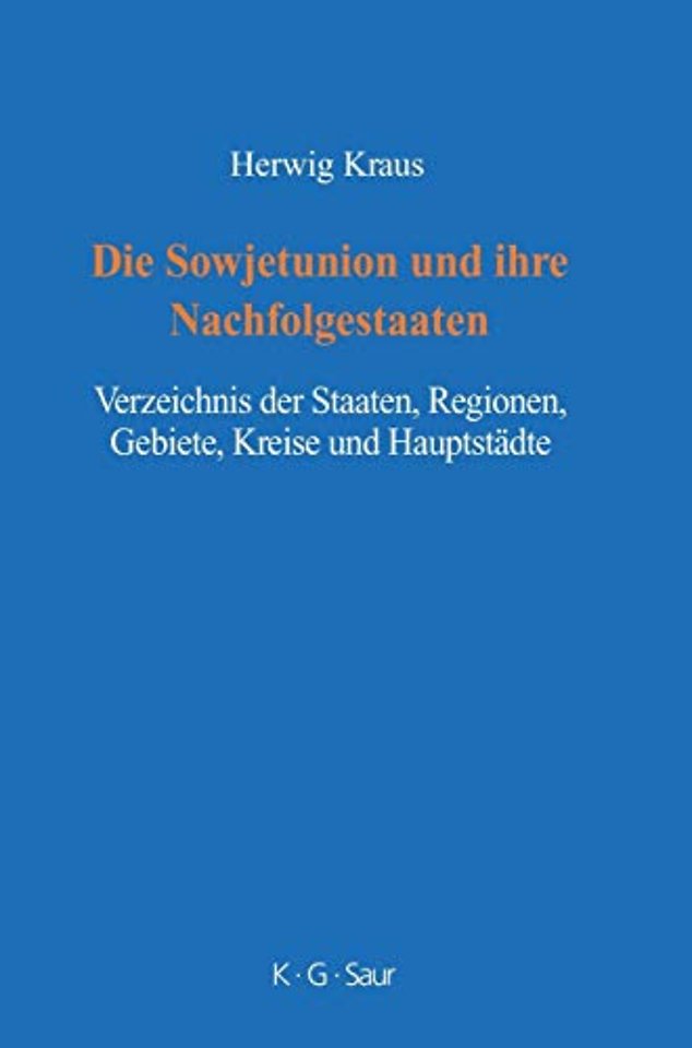 Die Sowjetunion und ihre Nachfolgestaaten – Verzeichnis der Staaten, Regionen, Gebiete, Kreise und Hauptstädte