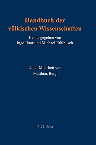 Handbuch der völkischen Wissenschaften – Personen – Institutionen – Forschungsprogramme – Stiftungen