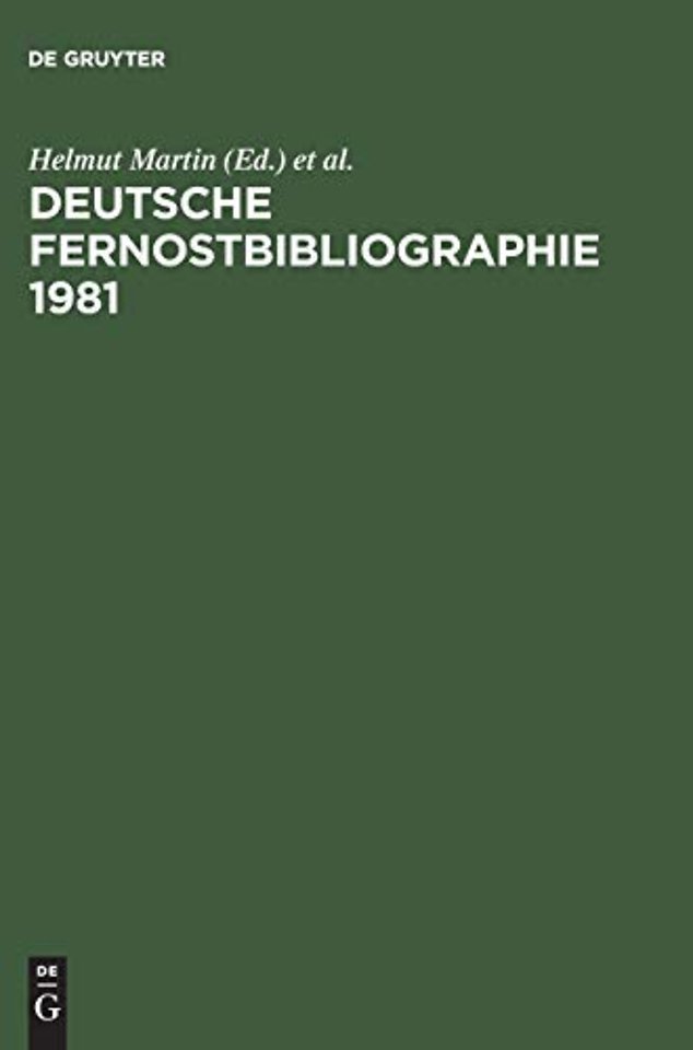 Deutsche Fernostbibliographie 1981 – Deutschsprachige Veröffentlichungen über Ost–, Zentral– und Südostasien