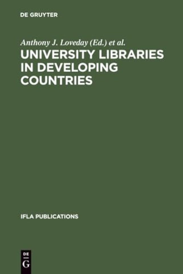University Libraries in Developing Countries – Structure and Function in Regard to Information Transfer for Science and Technology. Proceedings o