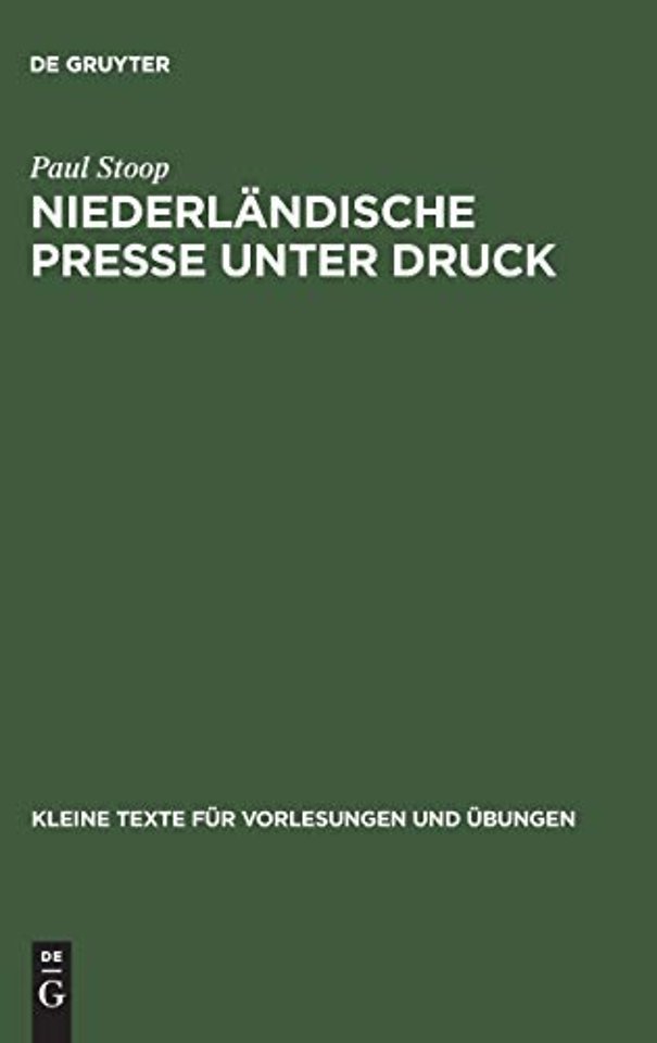 Niederländische Presse unter Druck – Deutsche auswärtige Pressepolitik und die Niederlande 1933–1940
