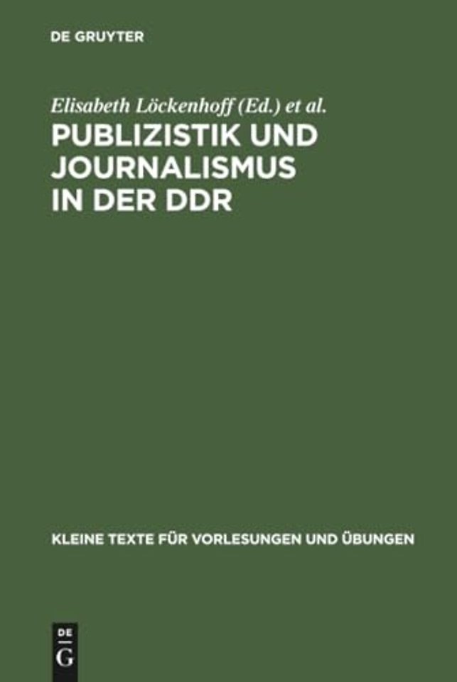 Publizistik und Journalismus in der DDR – Acht Beiträge zum Gedenken an Elisabeth Löckenhoff