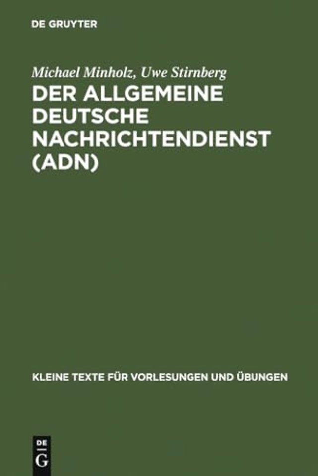 Der Allgemeine Deutsche Nachrichtendienst (ADN) – gute Nachrichten für die SED