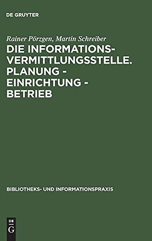 Die Informationsvermittlungsstelle. Planung – Einrichtung – Betrieb
