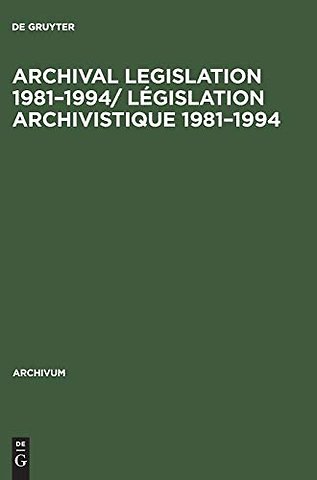 Archival Legislation 1981–1994/ Législation Arch – Albania – Kenya