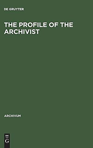 The Profile of the Archivist – Promotion of Awareness