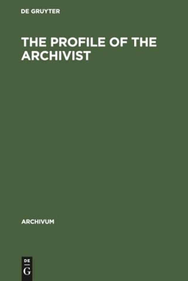The Profile of the Archivist – Promotion of Awareness