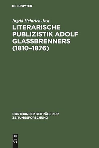 Literarische Publizistik Adolf Glaβbrenners (181 – Die List beim Schreiben der Wahrheit