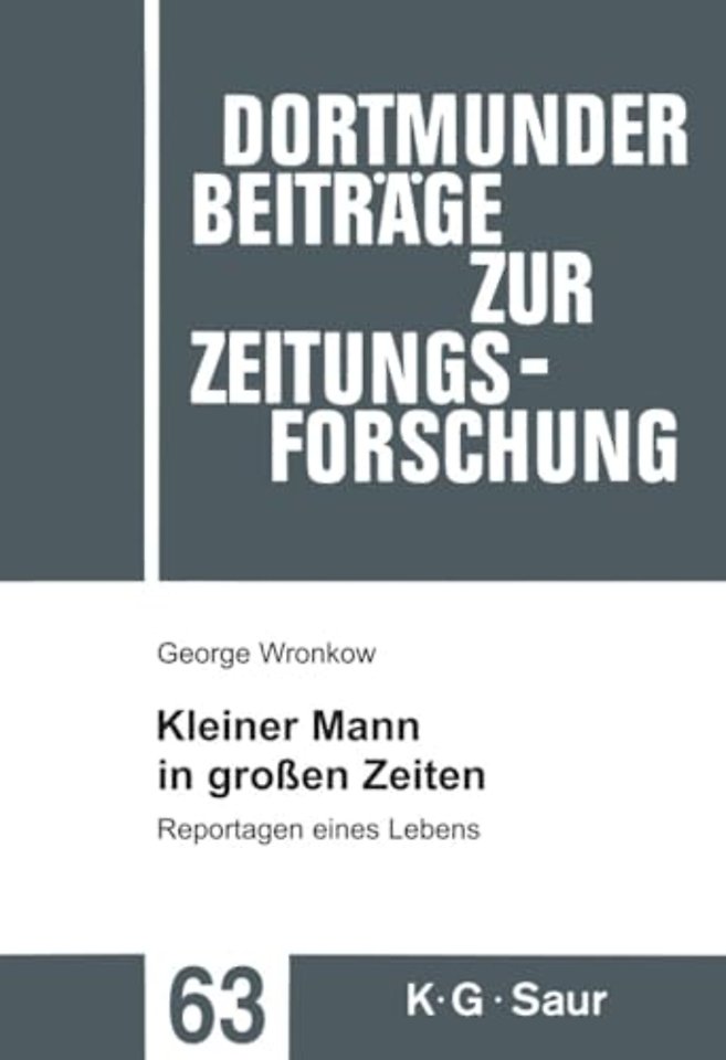 Kleiner Mann in groβen Zeiten – Reportagen eines Lebens