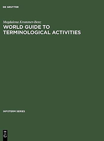World guide to terminological activities – Organizations, commissions, terminology banks