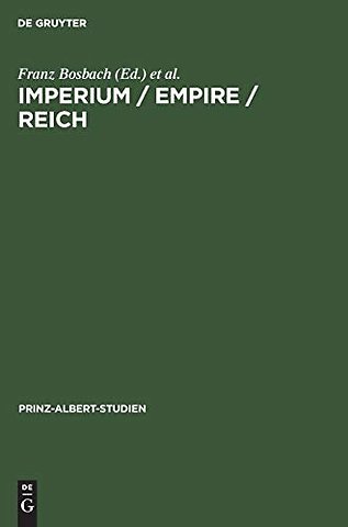 Imperium / Empire / Reich – Ein Konzept politischer Herrschaft im deutsch–britischen Vergleich