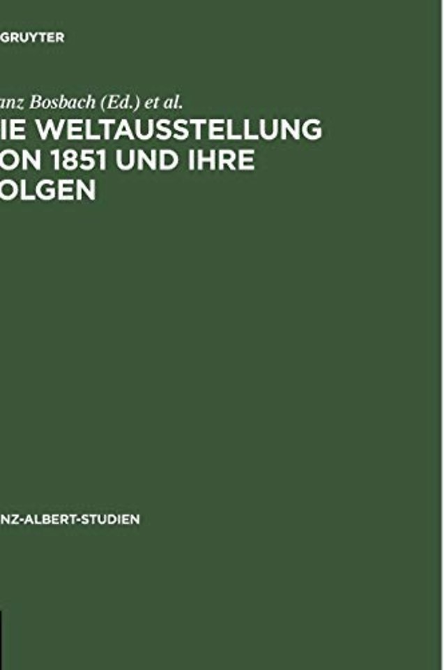 Die Weltausstellung von 1851 und ihre Folgen