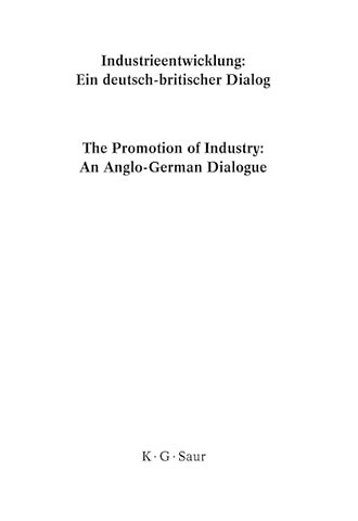 Industrieentwicklung – Ein deutsch–britischer Dialog